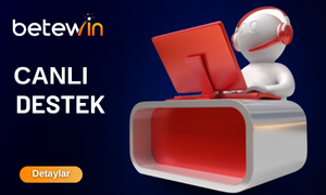 Betewin Canlı Destek Departmanı